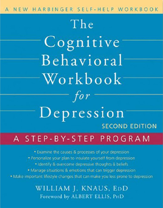 Cognitive Behavioral Workbook for Depression: A step-by-step Program – May 01/2012