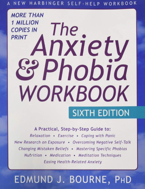 The Anxiety and Phobia Workbook – May 01/2020